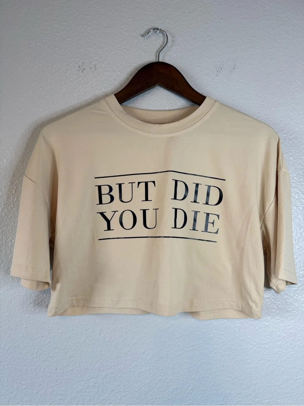 But Did You Die Cream Cropped Graphic Tee Size Small - Picture 1 of 6